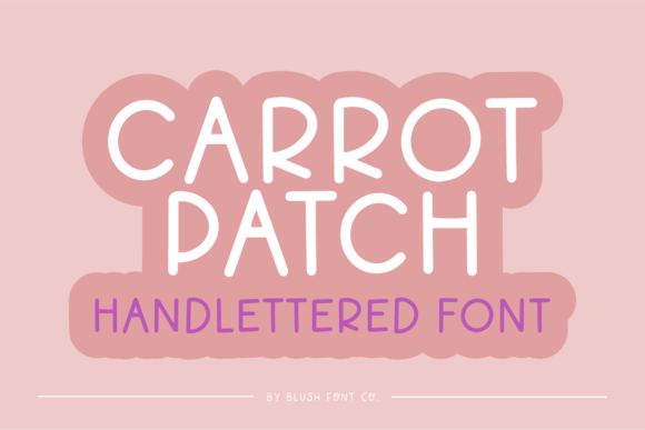 Carrot Patch: A Font That Elevates Your Brand